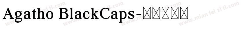 Agatho BlackCaps字体转换